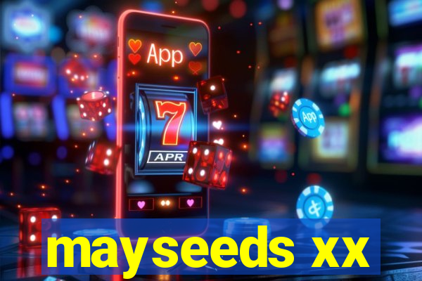 mayseeds xx